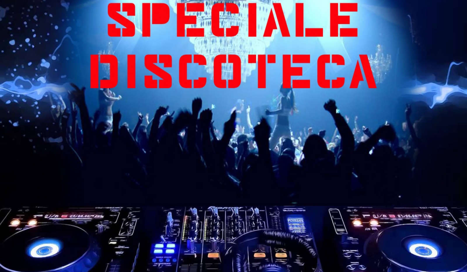 Speciale Discoteca (Animazione - Dee Jay - Vocalist - Performer)